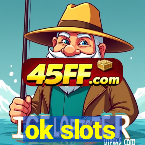 ok slots